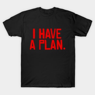 I have a plan RDR2 T-Shirt